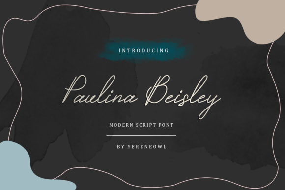 Paulina Beisley Font for Modern Campaign Design